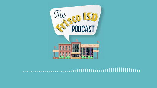 Frisco ISD releases new podcast